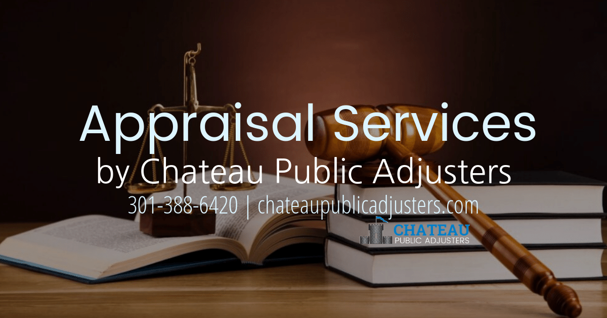Insurance Appraisal Services Chateau Public Adjusters Hanover PA & MD